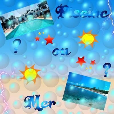 piscine ou mer